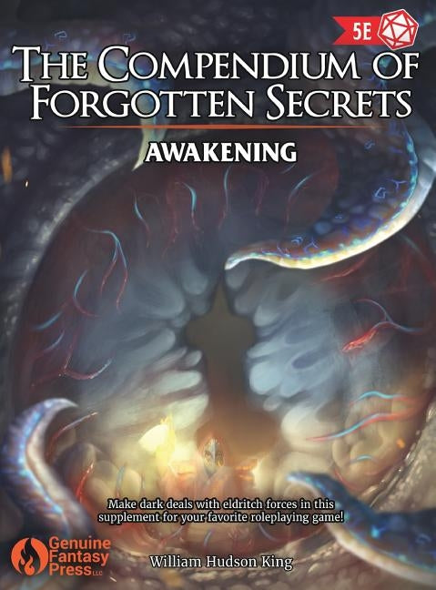 The Compendium of Forgotten Secrets: Awakening by King, William Hudson