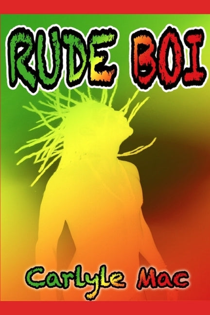 Rude Boi by McLaughlin Jr, Marc Carlyle