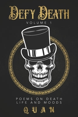 Defy Death: Volume 1 by Quan