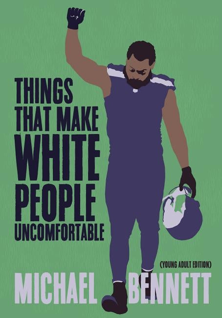 Things That Make White People Uncomfortable (Adapted for Young Adults) by Bennett, Michael