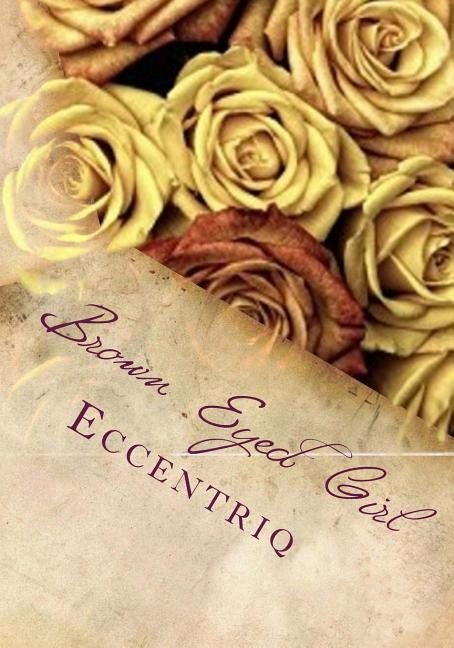 Brown Eyed Girl: Part 1 by Davenport, Tawana L.