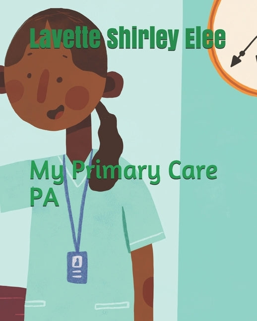 My Primary Care PA by Shirley Elee, Lavette