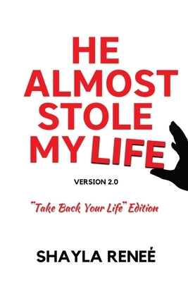 He Almost Stole My Life by Reneé, Shayla