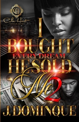 I Bought Every Dream He Sold Me 2 by Dominique, J.