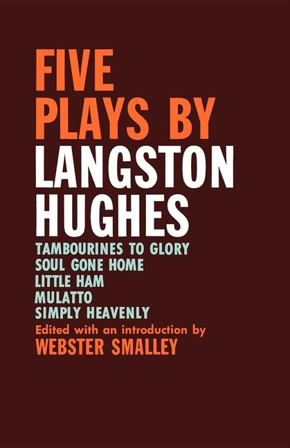 Five Plays by Langston Hughes by Smalley, Webster