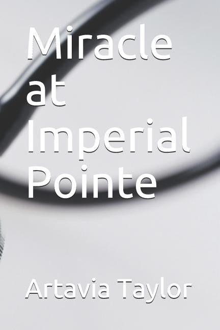 Miracle at Imperial Pointe by Taylor, Artavia Lashawn