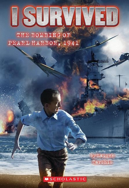 I Survived the Bombing of Pearl Harbor, 1941 (I Survived #4) by Tarshis, Lauren