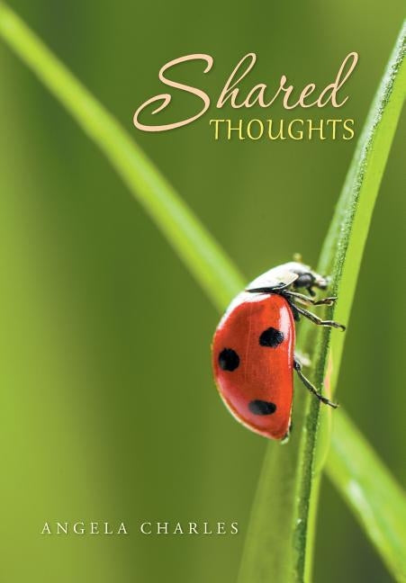 Shared Thoughts: Engaging in Life by Charles, Angela