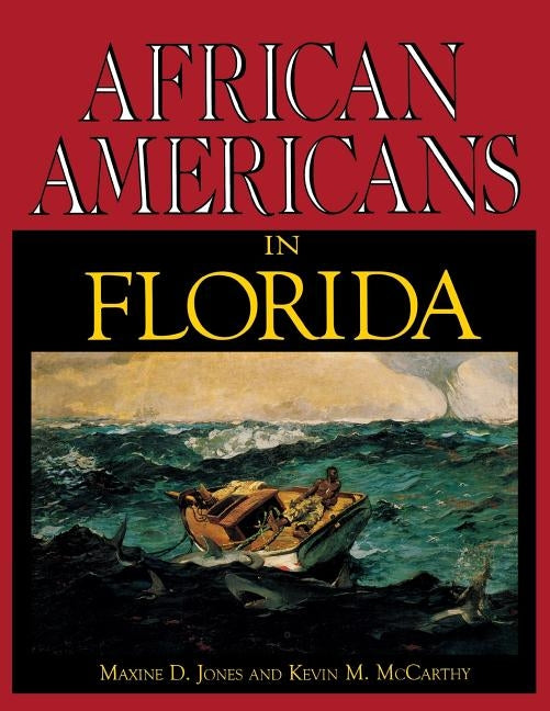 African Americans in Florida by Jones, Maxine D.