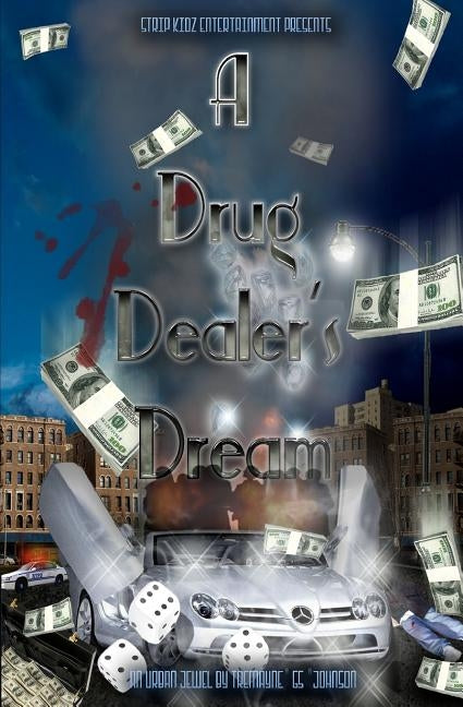 A Drug Dealer's Dream by Johnson, Tremayne