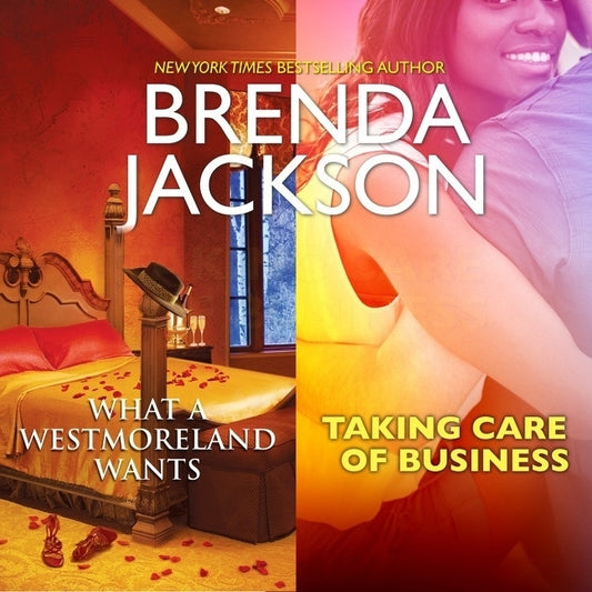 What a Westmoreland Wants & Taking Care of Business by Jackson, Brenda