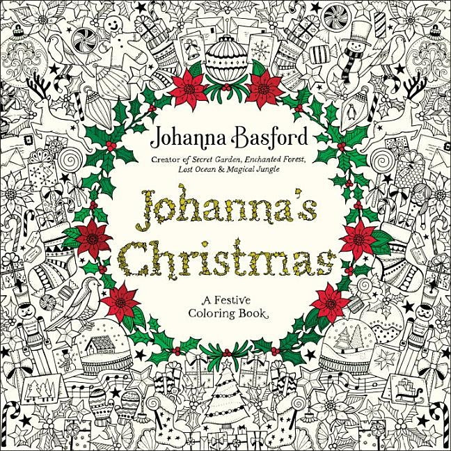 Johanna's Christmas: A Festive Coloring Book for Adults by Basford, Johanna