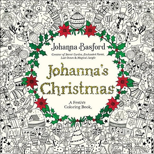 Johanna's Christmas: A Festive Coloring Book for Adults by Basford, Johanna