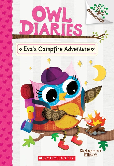 Eva's Campfire Adventure: A Branches Book (Owl Diaries #12), Volume 12 by Elliott, Rebecca