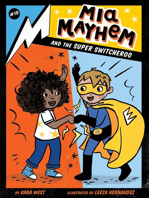 MIA Mayhem and the Super Switcheroo, 10 by West, Kara