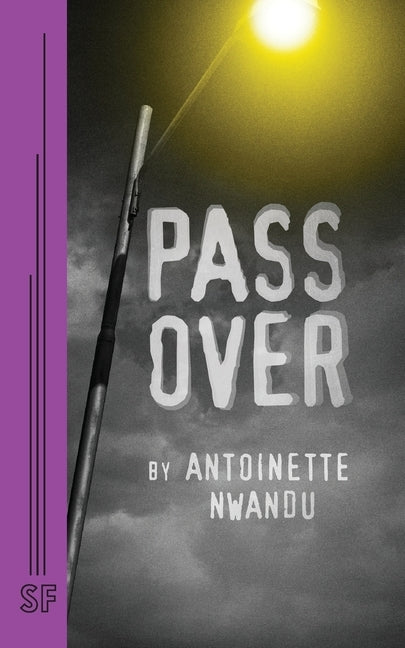 Pass Over by Nwandu, Antoinette