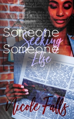 Someone Seeking Someone Else by Falls, Nicole