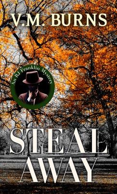 Steal Away by Burns, V. M.