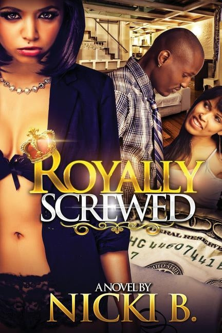 Royally Screwed by B, Nicki