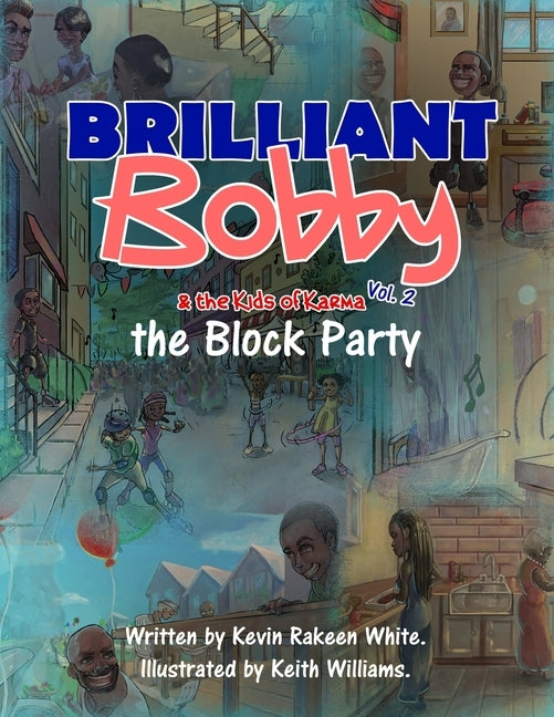 Brilliant Bobby and The Kids of Karma: The Block Party by Williams, Keith