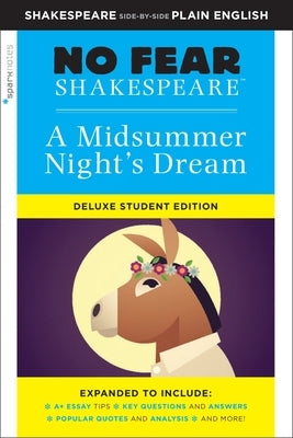 Midsummer Night's Dream: No Fear Shakespeare Deluxe Student Edition: Volume 29 by Sparknotes