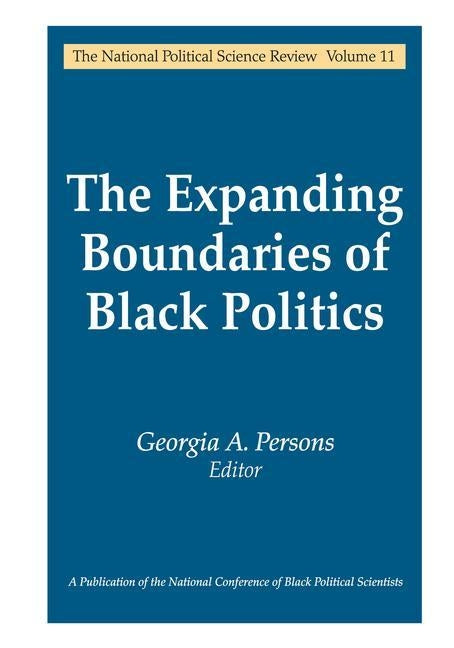 The Expanding Boundaries of Black Politics by Persons, Georgia A.