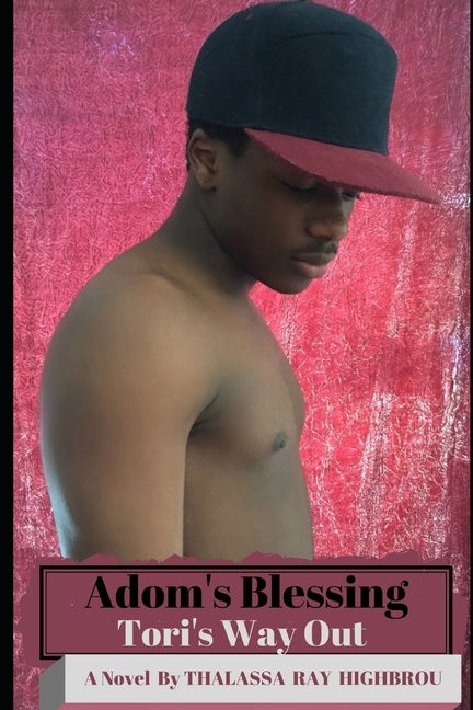 Adom's Blessing: Tori's Way Out by Highbrou, Thalassa Ray