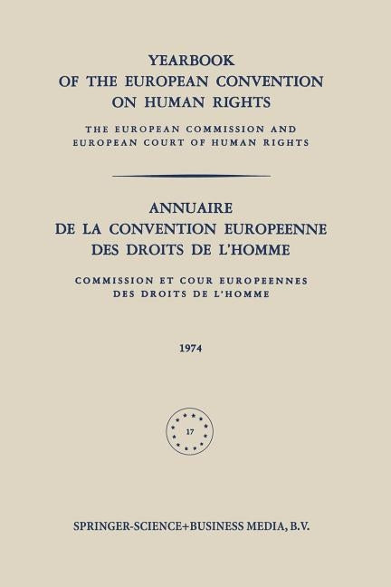 Yearbook of the European Convention on Human Rights / Annuaire de la Convention Europeenne Des Droits de l'Homme: The European Commission and European by Council of Europe Staff