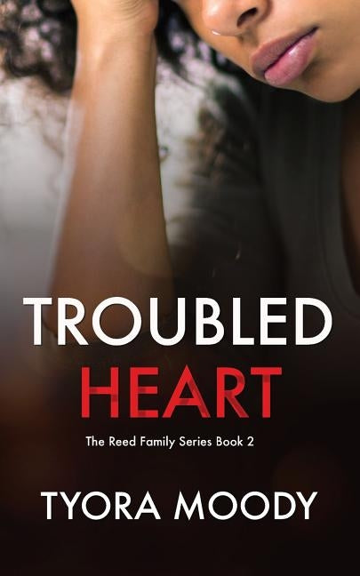 Troubled Heart by Moody, Tyora