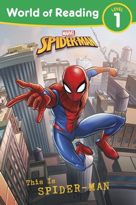 World of Reading This Is Spider-Man by Marvel Press Book Group