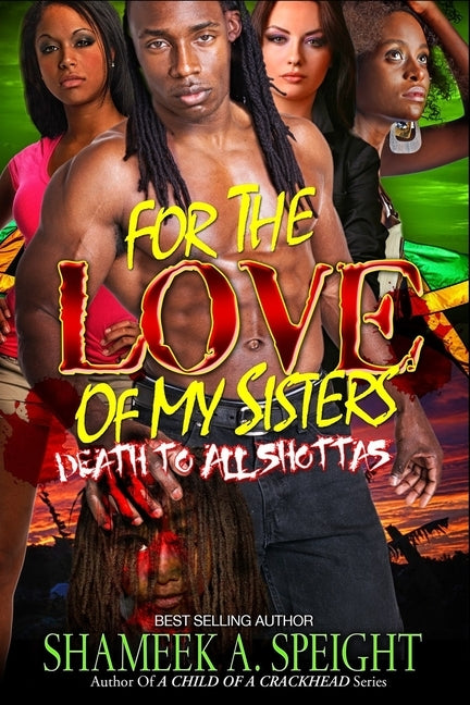 For The Love Of My Sisters by Speight, Shameek