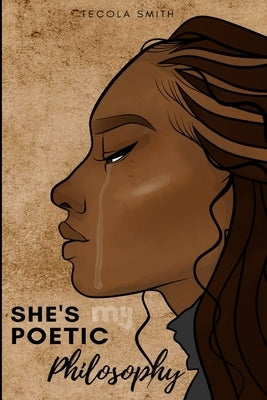 She's my poetic philosophy by Smith, Tecola