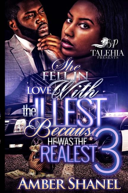She Fell In Love With The Illest Because He Was The Realest 3 by Shanel, Amber