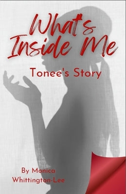 What's Inside Me: Tonee's Story by T, La