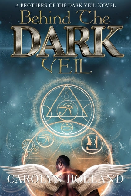 Behind the Dark Veil by Holland, Carolyn