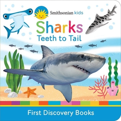 Smithsonian Kids Sharks: Teeth to Tail by Garnett, Jaye