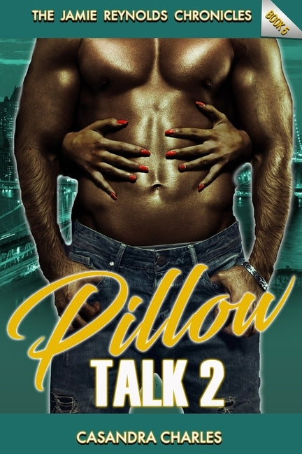 Pillow Talk 2: The Mike and Mary Saga by Charles, Casandra