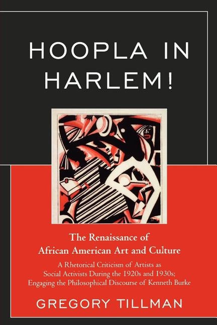 Hoopla in Harlem!: The Renaissance of African American Art and Culture by Tillman, Gregory