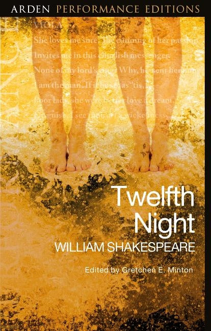 Twelfth Night: Arden Performance Editions by Shakespeare, William