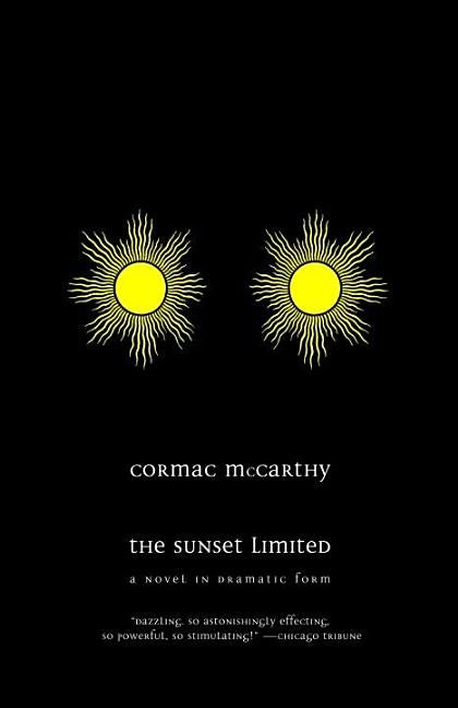 The Sunset Limited: A Novel in Dramatic Form by McCarthy, Cormac