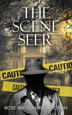The Scene Seer by Watson-Richardson, Rose