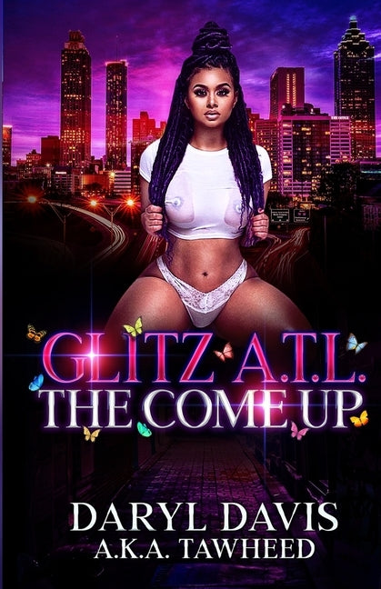 Glitz A.T.L. the Come Up by Davis, Daryl