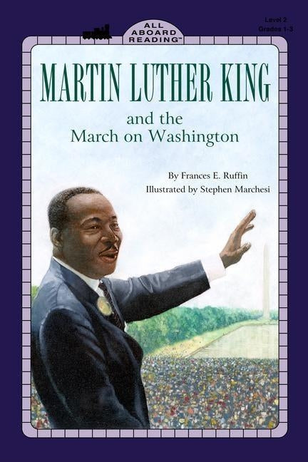 Martin Luther King, Jr. and the March on Washington by Ruffin, Frances