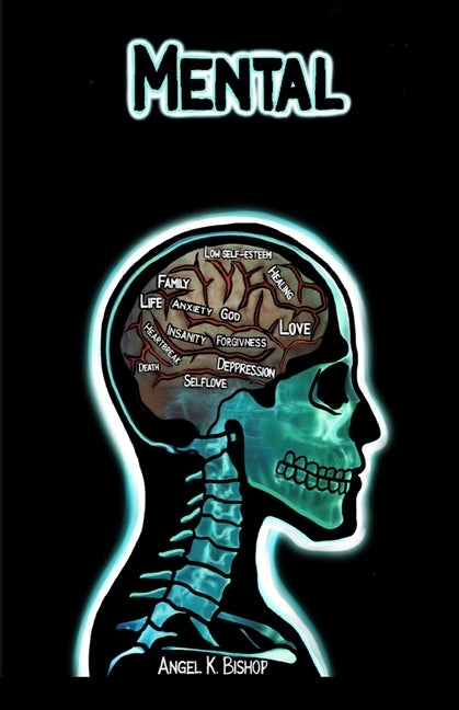 Mental by Bishop, Angel K.