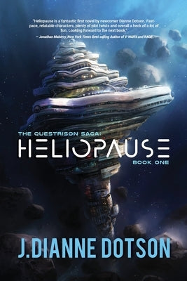 Heliopause: The Questrison Saga: Book One by Dotson, J. Dianne