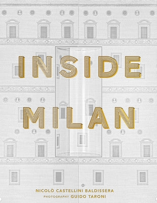 Inside Milan by Castellini Baldissera, Nicolò