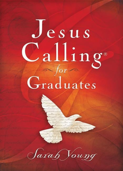 Jesus Calling for Graduates: Hardcover, with Scripture References by Young, Sarah