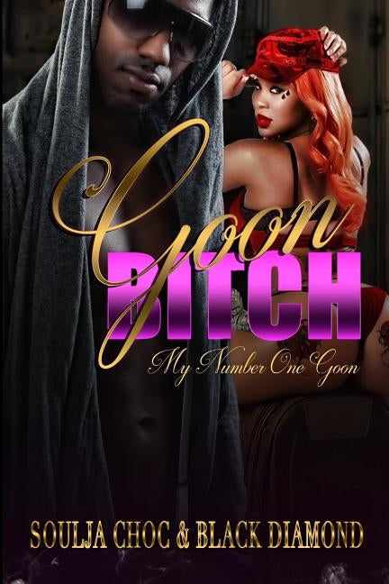 Goon Bitch: My Number One Goon by Diamond, Black