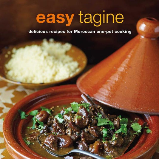 Easy Tagine: Delicious Recipes for Moroccan One-Pot Cooking by Basan, Ghillie