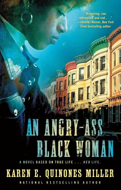 An Angry-Ass Black Woman by Miller, Karen E. Quinones